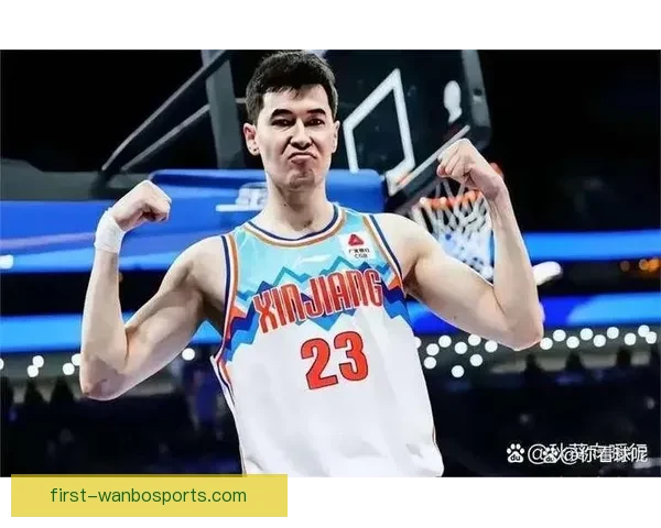 阿不都沙拉木复出对新疆队战术体系影响深度分析